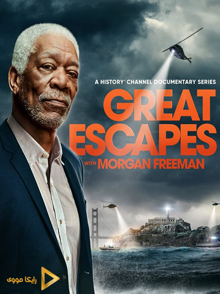 دانلود سریال فرار بزرگ با مورگان فریمن Great Escapes with Morgan Freeman 2021