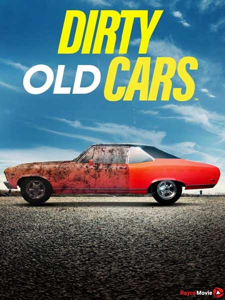 دانلود سریال ماشین های قدیمی کثیف Dirty Old Cars 2023
