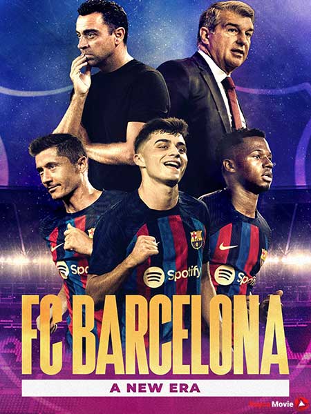 دانلود سریال FC Barcelona: A New Era 2022 بارسلونا