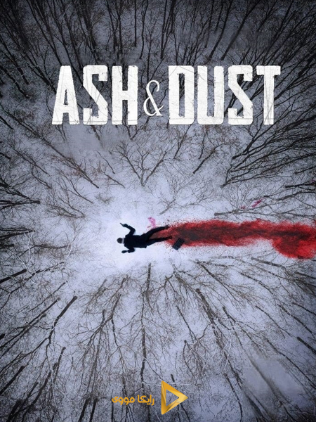 دانلود فیلم Ash and Dust 2022 خاکستر و غبار