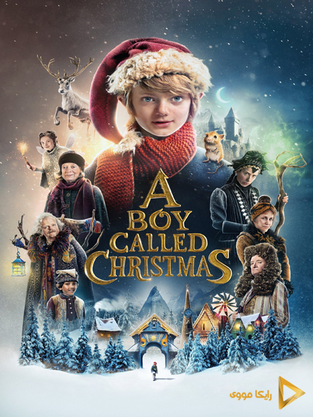 دانلود فیلم A Boy Called Christmas 2021 پسری به نام کریسمس دوبله فارسی