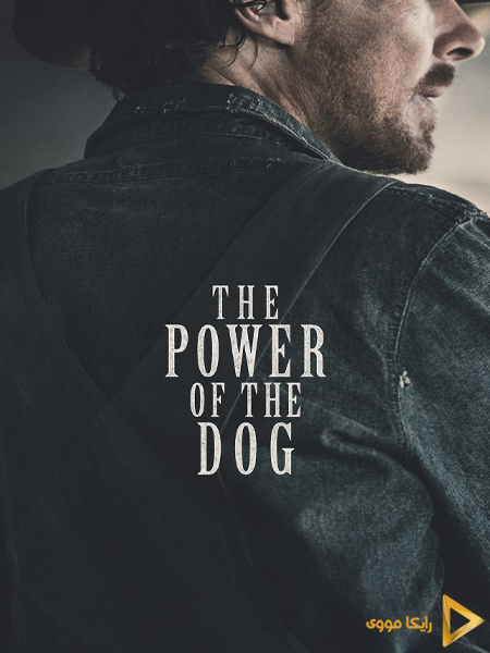 دانلود فیلم The Power of the Dog 2021 قدرت سگ