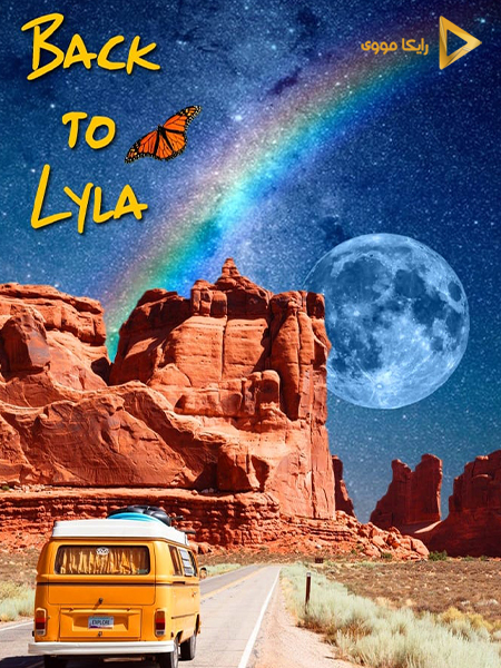 دانلود فیلم Back to Lyla 2022 بازگشت به لیلا