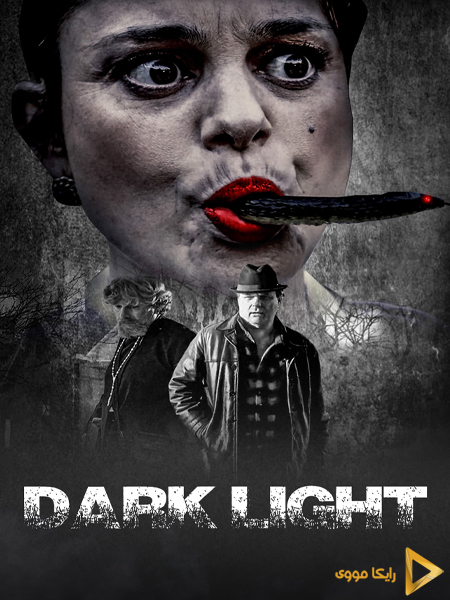 دانلود فیلم Dark Light 2021 نور تاریک