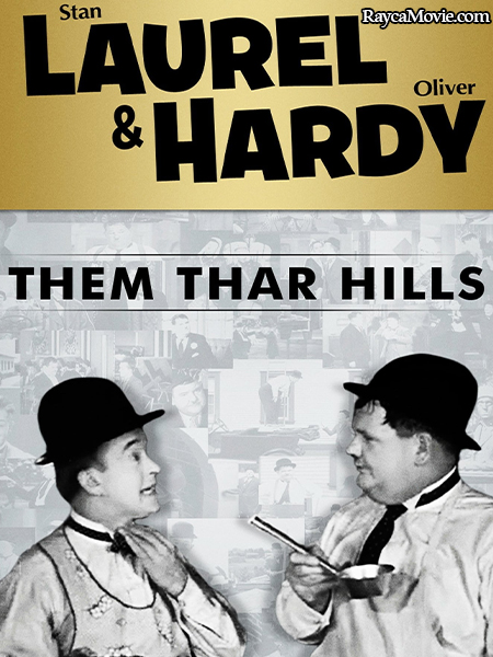 دانلود فیلم Them Thar Hills 1934 لورل و هاردی در کوهستان دوبله فارسی