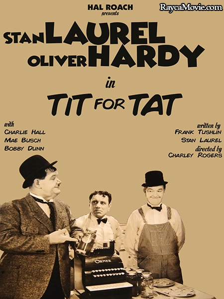 دانلود فیلم Tit for Tat 1935 لورل و هاردی این به آن در دوبله فارسی