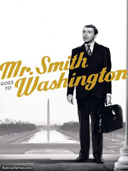 دانلود فیلم Mr. Smith Goes to Washington 1939 آقای اسمیت به واشینگتن می‌رود