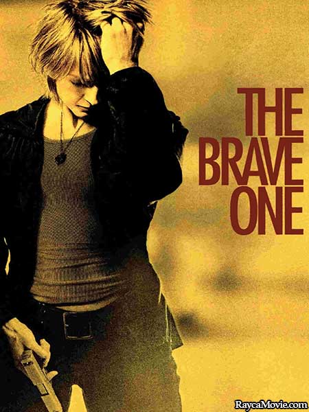 دانلود فیلم 2007 The Brave One شجاع دوبله فارسی