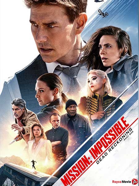 دانلود فیلم Mission: Impossible - Dead Reckoning Part One 2023 ماموریت غیر ممکن: روزشمار مرگ قسمت اول