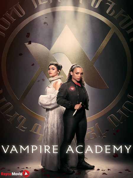 دانلود سریال آکادمی خون آشام Vampire Academy 2022