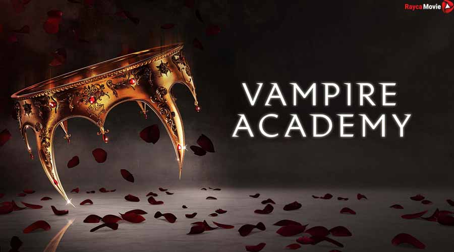 دانلود سریال آکادمی خون آشام Vampire Academy 2022