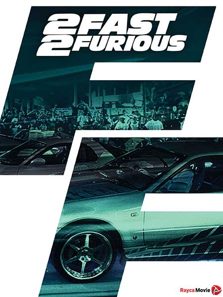 دانلود فیلم 2003 2 Fast 2 Furious سریع و خشن 2