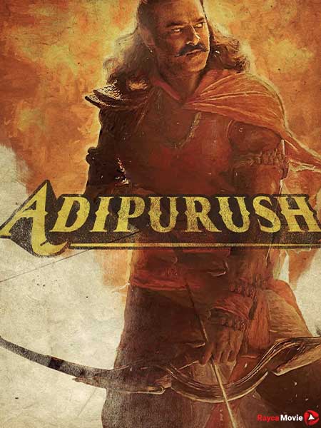 دانلود فیلم Adipurush 2023 آدیپوروش