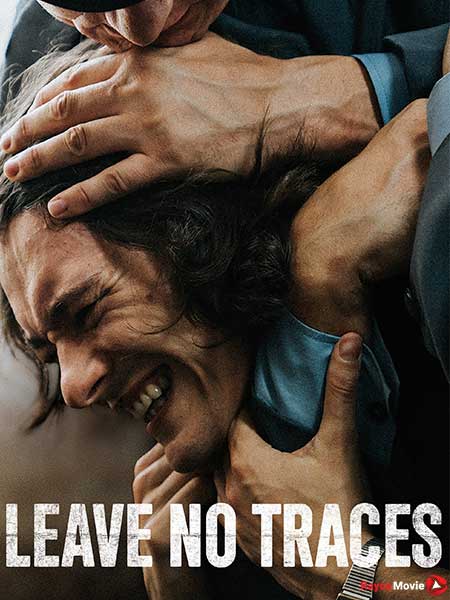 دانلود فیلم Leave No Traces 2021 ردپایی از خود نگذار