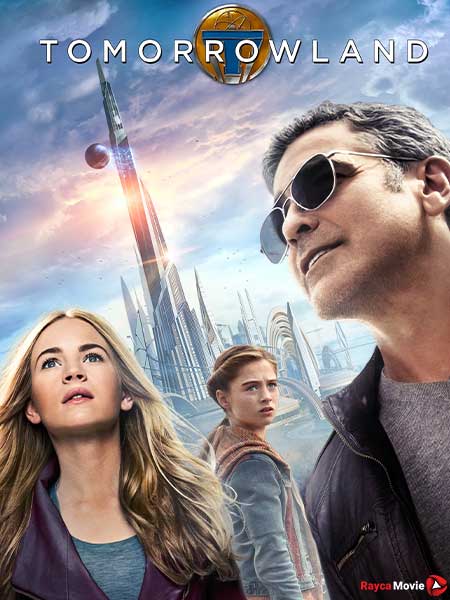 دانلود فیلم Tomorrowland 2015 سرزمین آیندگان