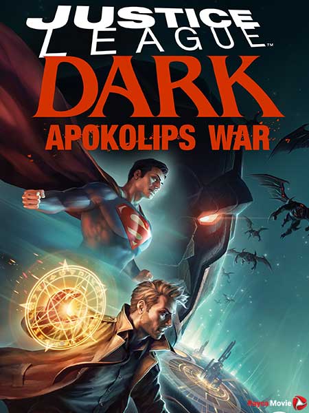 دانلود انیمیشن Justice League Dark: Apokolips War 2020 لیگ عدالت تاریکی: جنگ آپوکالیپس