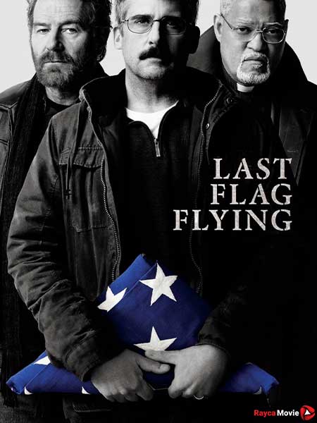 دانلود فیلم Last Flag Flying 2017 اهتزاز آخرین پرچم