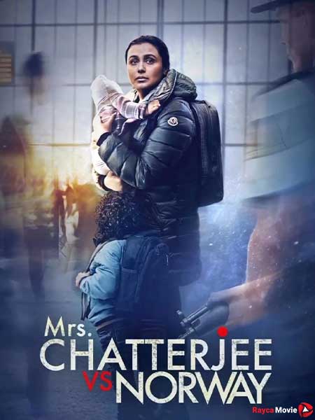 دانلود فیلم Mrs. Chatterjee vs. Norway 2023 خانم چاترجی در برابر نروژ