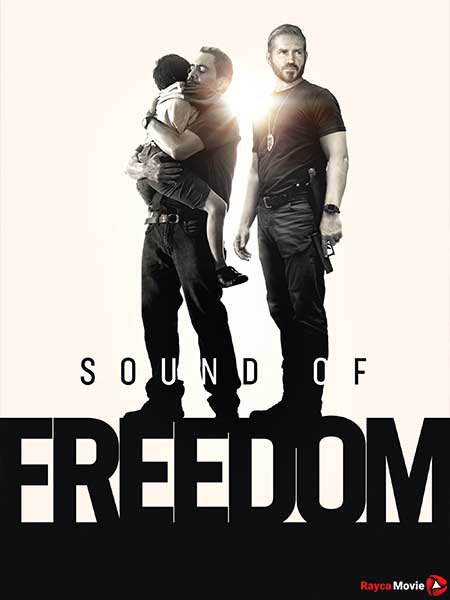 دانلود فیلم Sound of Freedom 2023 صدای آزادی