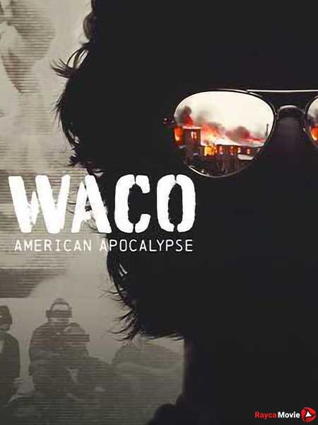 دانلود سریال واکو: آخرالزمان آمریکایی Waco: American Apocalypse 2023