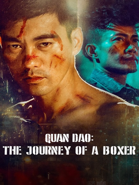 دانلود فیلم Quan Dao: The Journey of a Boxer 2020 کوان دائو: سفر یک بوکسور