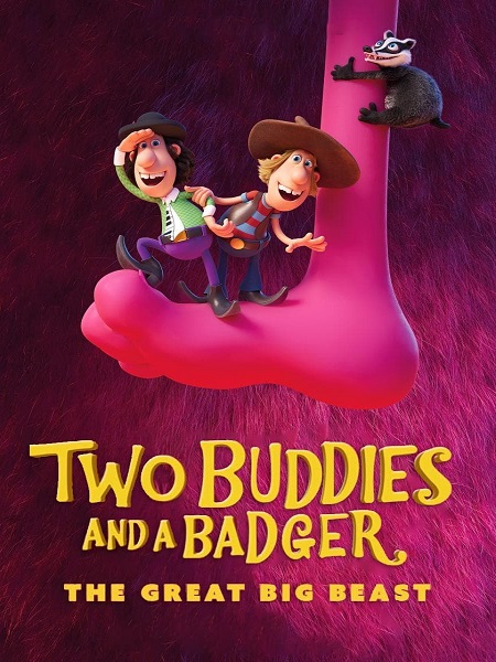 دانلود انیمیشن Two Buddies And A Badger 2 The Great Big Beast 2020 دو رفیق و گورکن: هیولای بزرگ