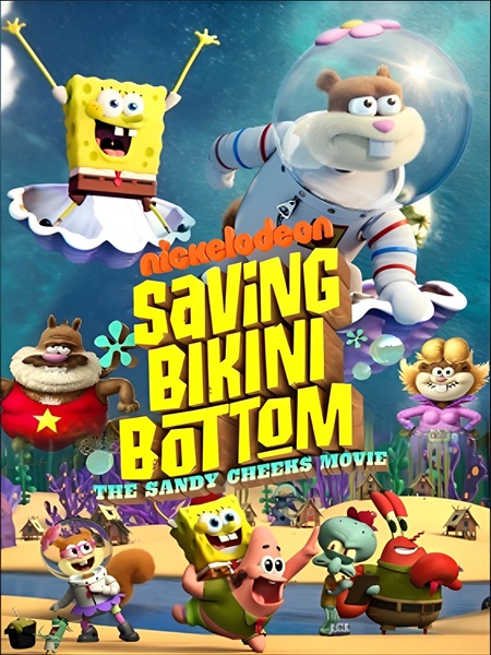 دانلود انیمیشن Saving Bikini Bottom: The Sandy Cheeks Movie 2024 نجات بیکینی باتم فیلم سندی چیکس
