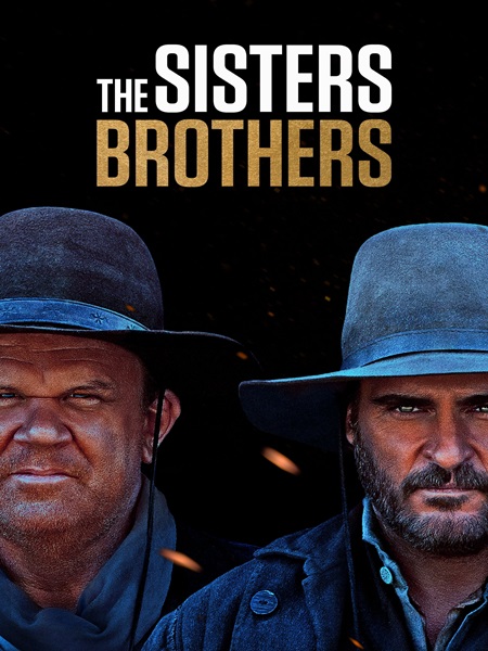 دانلود فیلم The Sisters Brothers 2018 برادران سیسترز
