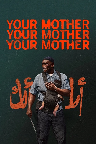 دانلود فیلم Your Mother Your Mother Your Mother 2026 مادرت مادرت مادرت
