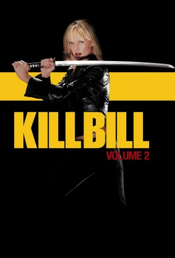 دانلود فیلم Kill Bill: Vol. 2 2004 بیل را بکش 2