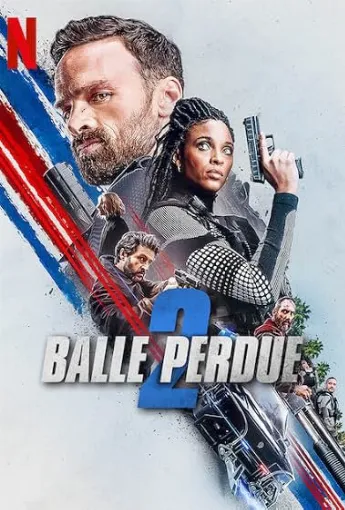 دانلود فیلم Lost Bullet 2: Back for More 2022 گلوله گمشده 2